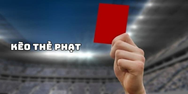 Giới Thiệu Về Kèo Thẻ Phạt